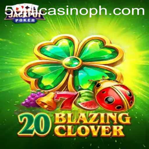 Exploring the Thrills of 20BlazingClover at 50 Jili Casino