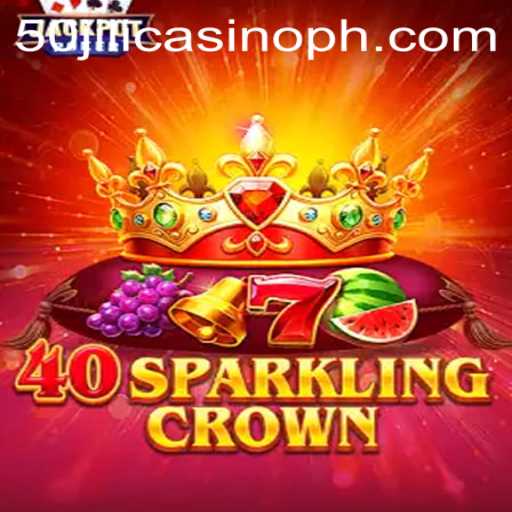 Exploring 40SparklingCrown at 50 Jili Casino