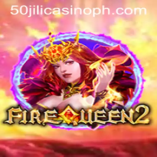 FireQueen2: A Thrilling Adventure in the 50 Jili Casino Universe