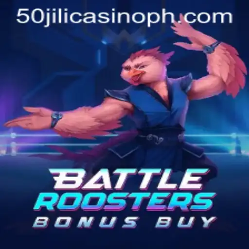 BattleRoostersBonusBuy: Unleash Your Inner Warrior at 50 Jili Casino